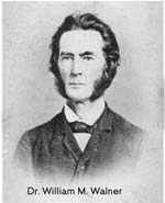 Dr. William M. Walner 1816-1884
