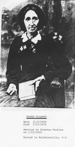 Sarah Gilbert Perkins 1804-1876
wife of Eratus B Perkins