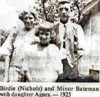 Minor Bateman, wife Birdie Nichols and their daughter Agnes